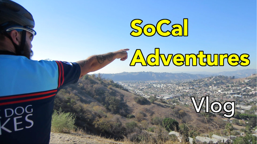 Vlog 13: SoCal Adventures