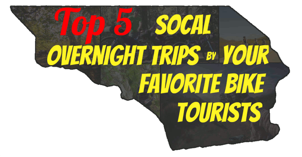 Top 5 So Cal Overnighters