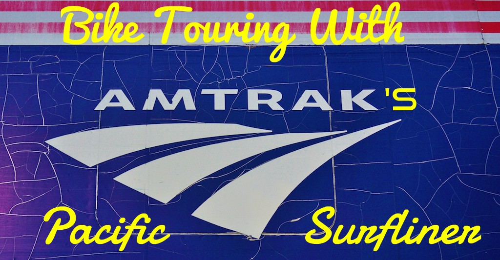 Bike Touring With Amtrak's Pacific Surfliner