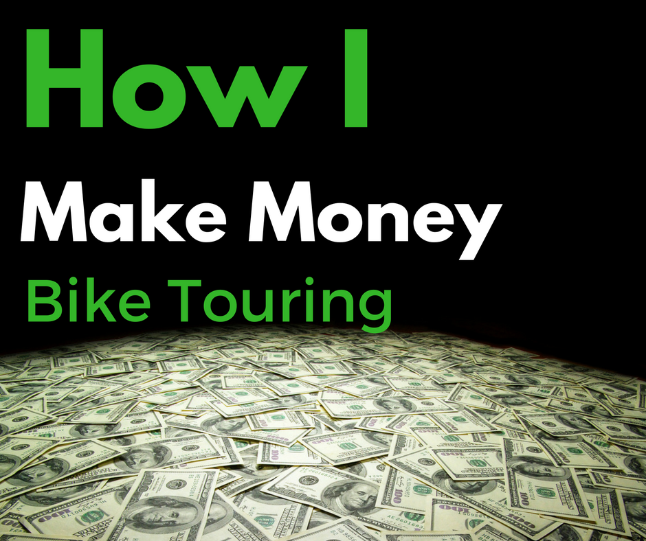 How I Make Money Bike Touring